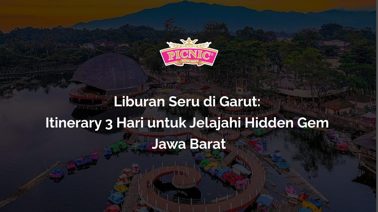 Itinerary 3 hari di Garut