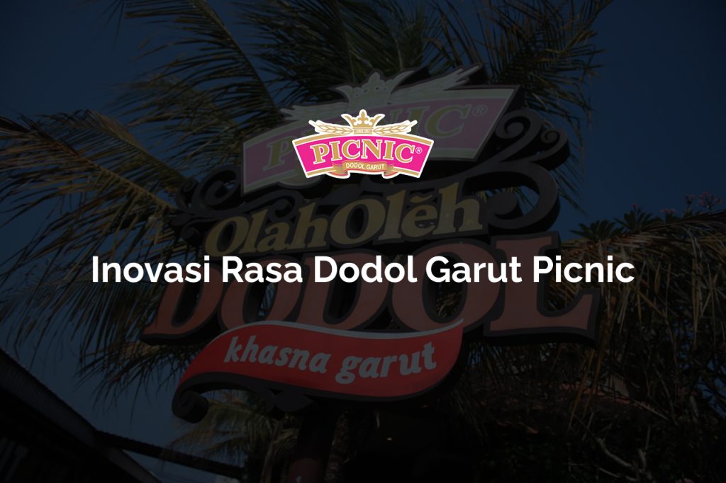 Inovasi Rasa Dodol Garut Picnic
